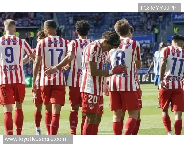 马竞对阵莱万特首发阵容公布阿尔瓦雷斯小西蒙尼瑟尔洛特领衔出战